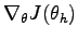 $ \nabla_{\theta} J(\theta_h)$